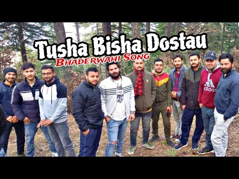 Bhaderwahi Song  Tusha Bisha Dostau  Mool Raj Misher