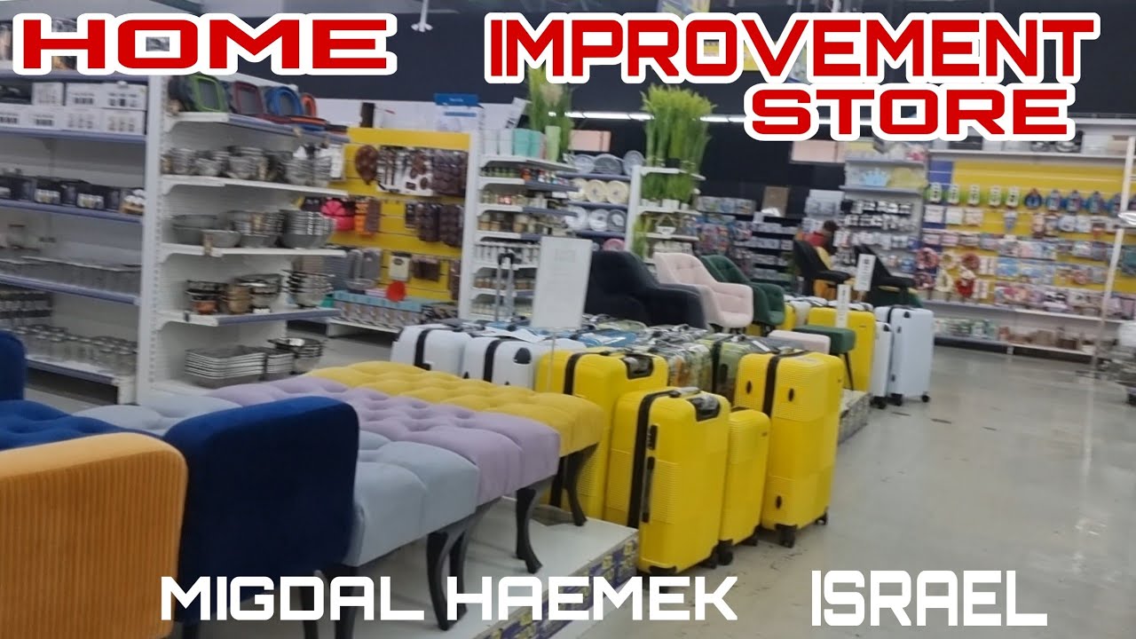 HOME IMPROVEMENT STORE WALK TOUR MIGDAL HAEMEK ISRAELisrael homeimprovement stores YouTube