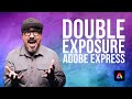 Create a double exposure effect in adobe express with adobe express