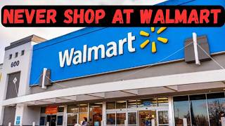 Never Shop at Walmart