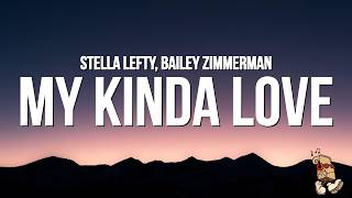 Stella Lefty & Bailey Zimmerman - My Kinda Love (Lyrics)