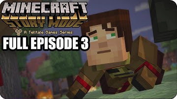 Minecraft Story Mode FULL Episode 3 - Gameplay Walkthrough [ HD ] - No Commentary