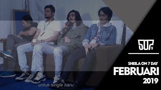 #SHEILAON7DAY FEBRUARI 2019