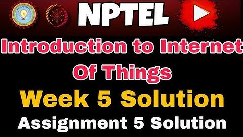 Introducation to Internet of Things Assignment 5 week 5 Answers 2024