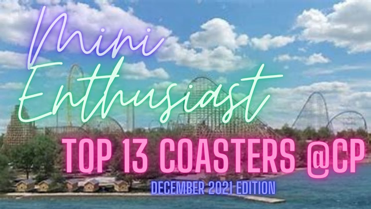 Top 13 Coasters @ CP ~ December 2021 Edition - YouTube