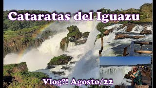 Cataratas del Iguazú Vlog?! Agosto/22