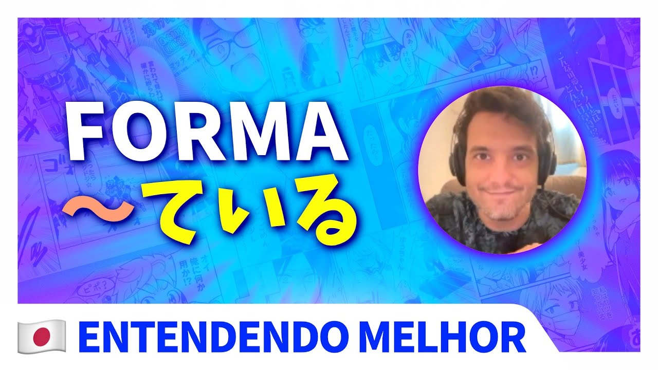 Entendendo a Forma ~TEIRU (ている形) | NihonGO