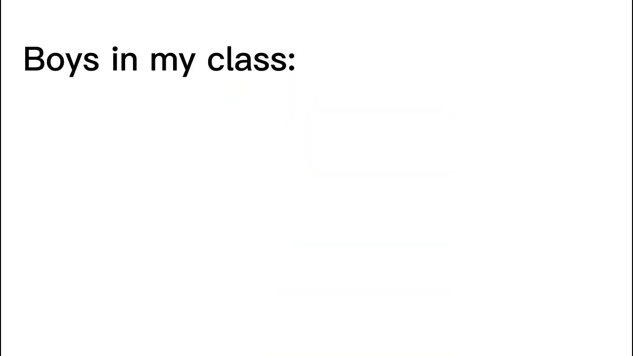 Boys in my class vs boys in the other classes youtube