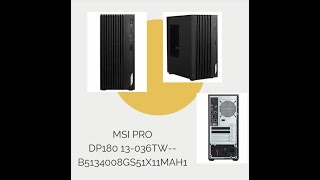 【我有話要說】~MSI PRO DP180 13-036TW 電腦(DP180 13-036TW--B5134008GS51X11MAH1)
