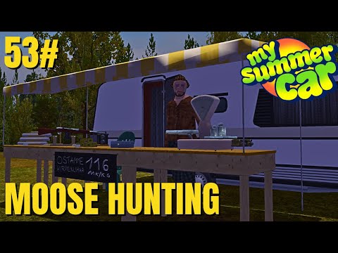 Moose Hunting (Mod) - Episode 53 - My Summer Car