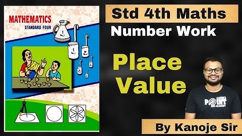 Place Value   Number Work, Class 4 Math, Student point academy, Maharashtra Board