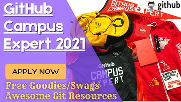 GitHub Campus Expert 2021 | GitHub FREE GOODIES | GitHub 6 Weeks long Training & Awesome Resources