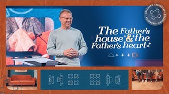 The Father’s House and the Father’s Heart - Pastor John Siebeling thumbnail
