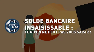 Comment beneficier du solde bancaire insaisissable ?