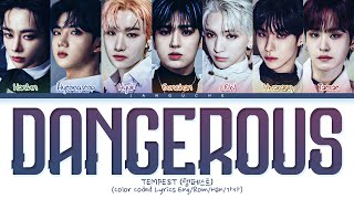 TEMPEST (템페스트) - 'Dangerous (난장)' (Color Coded Lyrics Eng/Rom/Han/가사)