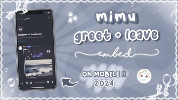 how to make a welcome message with mimu | MOBILE / PHONE | 2024 slash commands 、ely. °｡˚☁