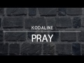 Kodaline - Pray |Sub English-Español|