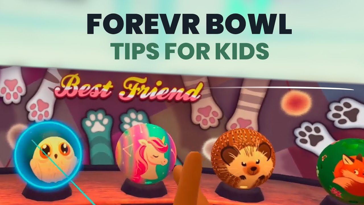 Tips & Tricks for Kids playing ForeVR Bowl Game on Oculus Quest 2 (Parents Guide)