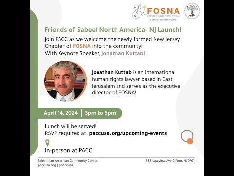 FOSNA-NJ Launch with the Palestinian American Community Center (PACC): Jonathan Kuttab Keynote