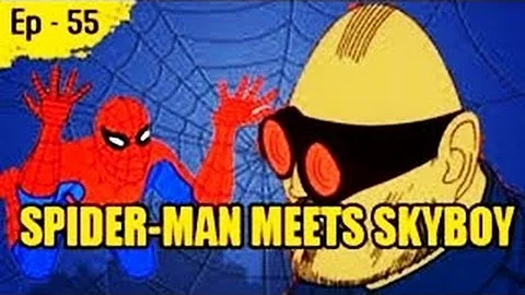 Spider Man Meets Skyboy - Episode 55 - Spider Man Animated Cartoon Series