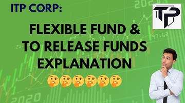 ITP Corp⎮ Flexible Fund & To Release Funds Explanation