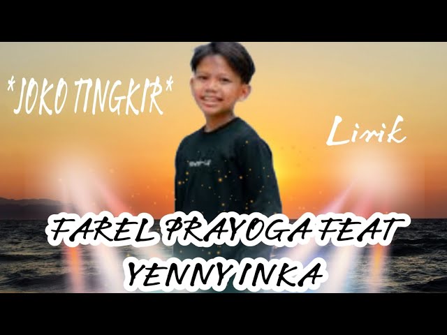 JOKO TINGKIR ~ FAREL PRAYOGA FEAT YENNY INKA  (LIRIK LAGU) class=