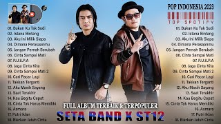 Setia Band X ST12 Full Album 2023 TOP HITS ~ Lagu Indonesia Terbaru & Terpopuler 2023 Viral Tiktok