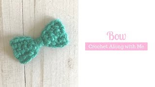 CROCHET BOW | Crochet Along Tutorial