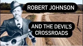 Robert Johnson and the Devil’s Crossroads | The Full Story and All Locations