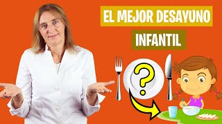 CÓMO HACER un DESAYUNO INFANTIL COMPLETO | Los mejores desayunos infantiles | Nutrición infantil