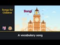 Vocabulary Song: : Bong!