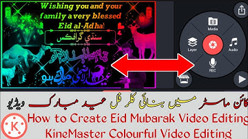 How to Create Eid Mubarak Video Editing KineMaster Video Editing Colourful Video Editing