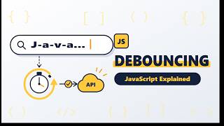Details Debouncing in JavaScript Explained | Search Autocomplete Example Guide