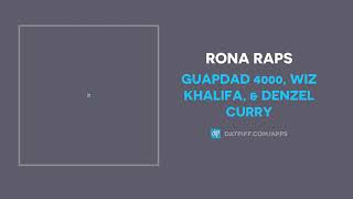 Guapdad 4000, Wiz Khalifa, & Denzel Curry Spit - Rona Raps (AUDIO)