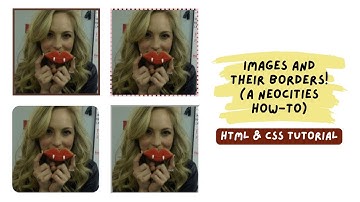 html & css tutorial on images and their borders - neocities how-to