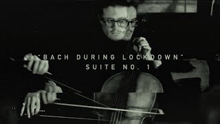 “Bach During Lockdown”: Suite No. 1 in G Major