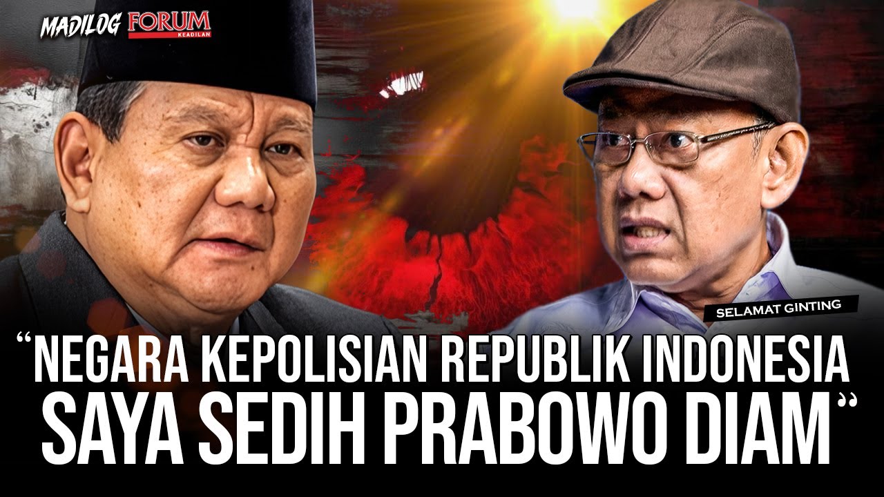 SELAMAT GINTING: HUKUM MASUK TONG SAMPAH... KEKUASAAN BICARA