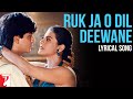 Lyrical: Ruk Ja O Dil Deewane Song with Lyrics | Dilwale Dulhania Le Jayenge | Anand Bakshi