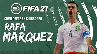 RAFA MARQUEZ | FIFA 21 | LOOKALIKE PRO CLUBS