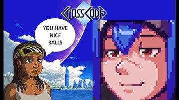 CROSSCODE EPS.1-I HAVE NICE BALLS
