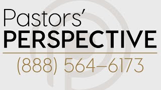 Pastors Perspective 8/10/2021