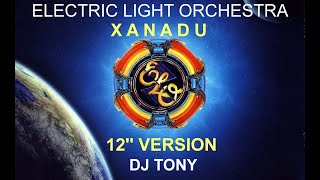 E.L.O. - Xanadu (12'' Version - DJ Tony)