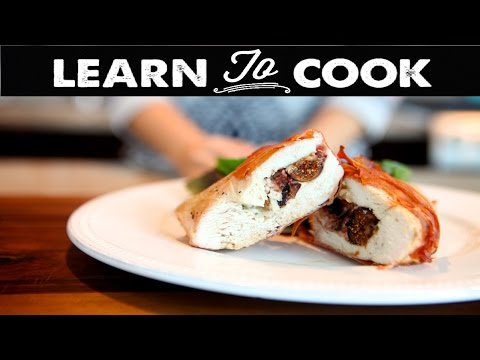 Learn To Cook: How To Make Fig & Goat Cheese Stuffed Chicken Breast