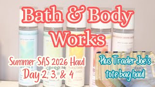 ✨Bath & Body Works 2026 Summer Semi Annual Sale day 2,3 & 4 haul | NEW Trader Joe’s tote bags✨