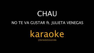 KARAOKE - Chau - No Te Va Gustar ft. Julieta Venegas