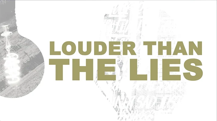 Louder Than The Lies - Official Lyric Video