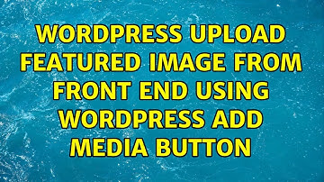 Wordpress: upload featured image from front end using wordpress add media button