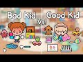 GOOD KID VS BAD KID 🍼👧🏻😡💖| Toca Life World 🌎| เด็กดี Vs เด็กไม่ดี