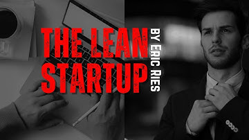 "Why Most Startups Fail (And How to Avoid It): The Lean Startup"