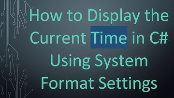 How to Display the Current Time in C# Using System Format Settings